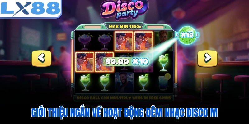 Giới thiệu ngắn về hoạt động đêm nhạc disco M